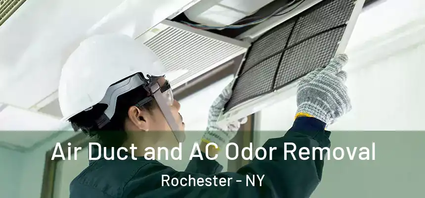 Air Duct and AC Odor Removal Rochester - NY