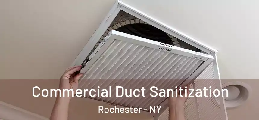 Commercial Duct Sanitization Rochester - NY