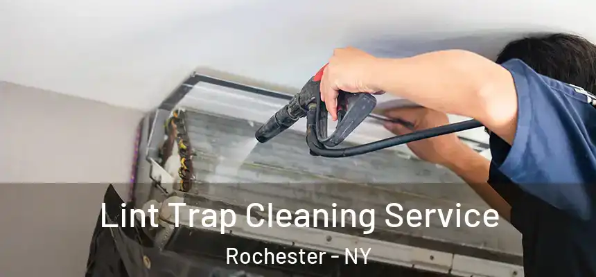  Lint Trap Cleaning Service Rochester - NY